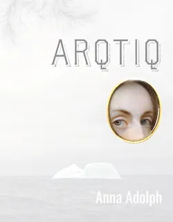 Book cover of Arqtiq by Anna Adolph
