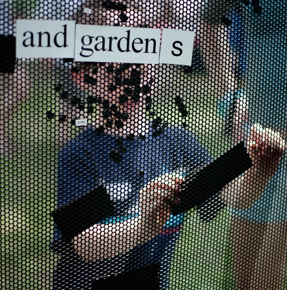 And gardens